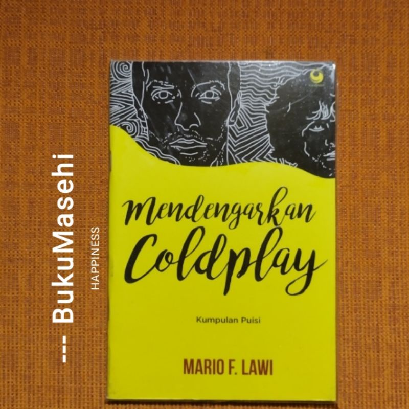 MENDENGARKAN COLDPLAY-- Mario F. Lawi