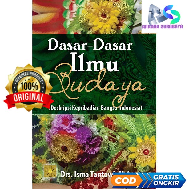 DASAR-DASAR ILMU BUDAYA ( Deskripsi Kepribadian Bangsa Indonesia ) - Drs. Isma Tantawi #PMG