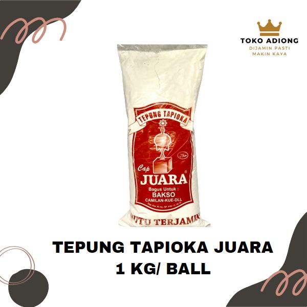 

TEPUNG TAPIOKA JUARA 1KG 1BALL