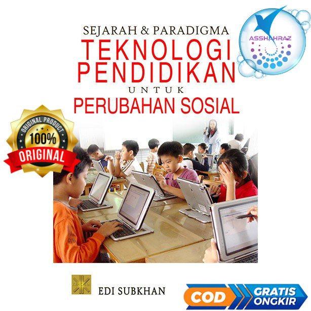 Sejarah dan Paradigma Teknologi Pendidikan untuk Perubahan Sosial - Edi Subkhan #P