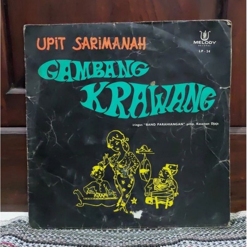 Vinyl Piringan Hitam 12&quot; Gambang Krawang Upit Sarimanah Kosaman Djaja