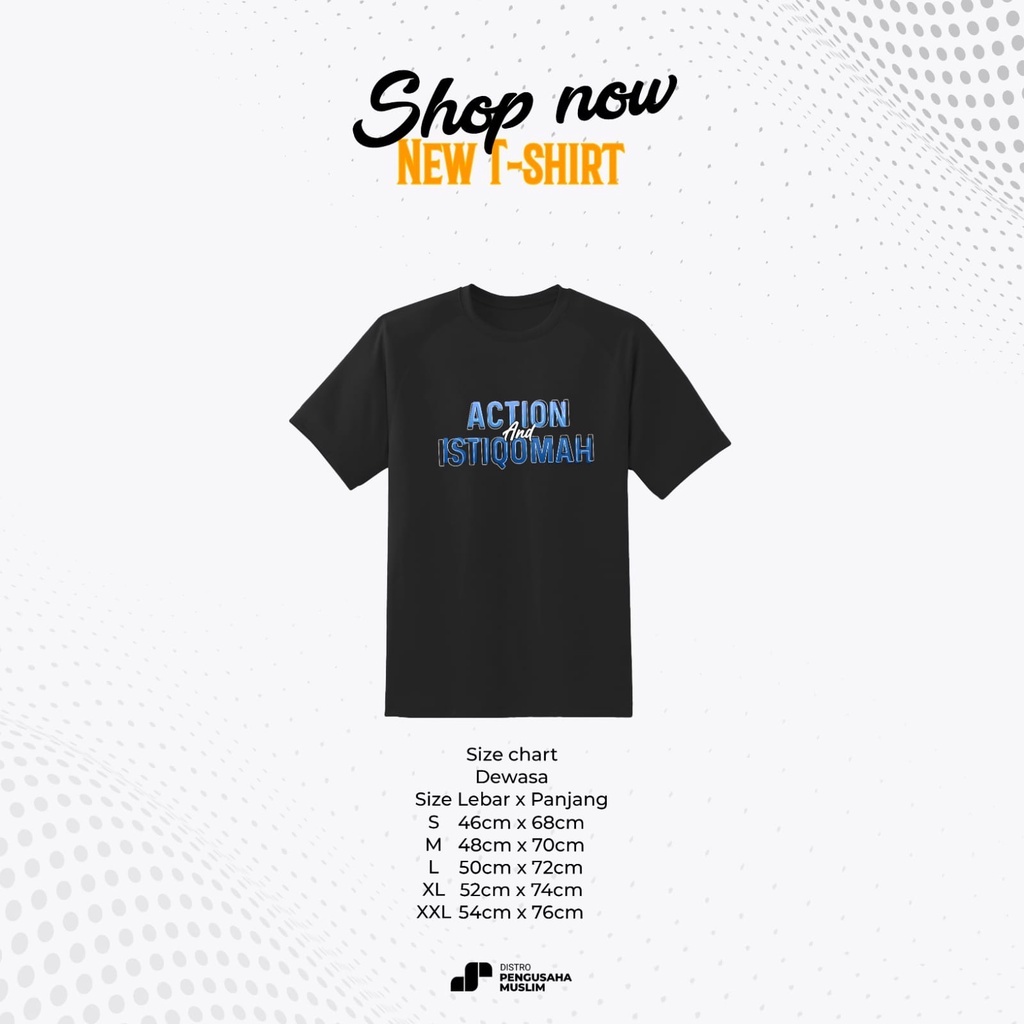 Kaos Dakwah Islami Action and Istiqomah Cutton Combed 30s Premium