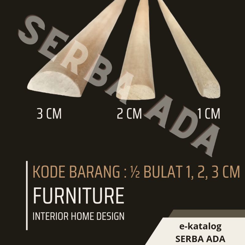 Kayu Profil setengah bulat / setengah lingkaran lebar 1 cm, 2 cm, dan 3 cm panjang 2 mtr untuk bahan