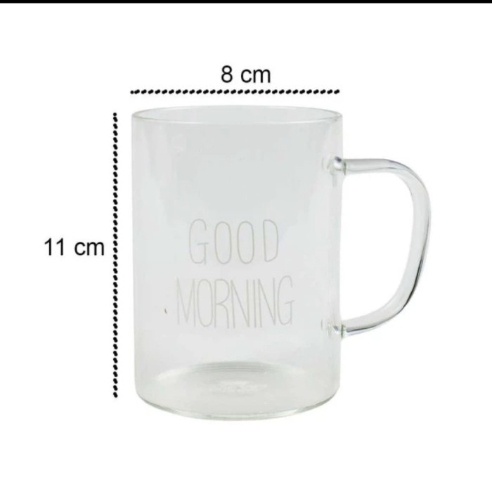 Gelas Kaca Transparan Gagang GOOD MORNING Glass Coffee Tea Mug Juice