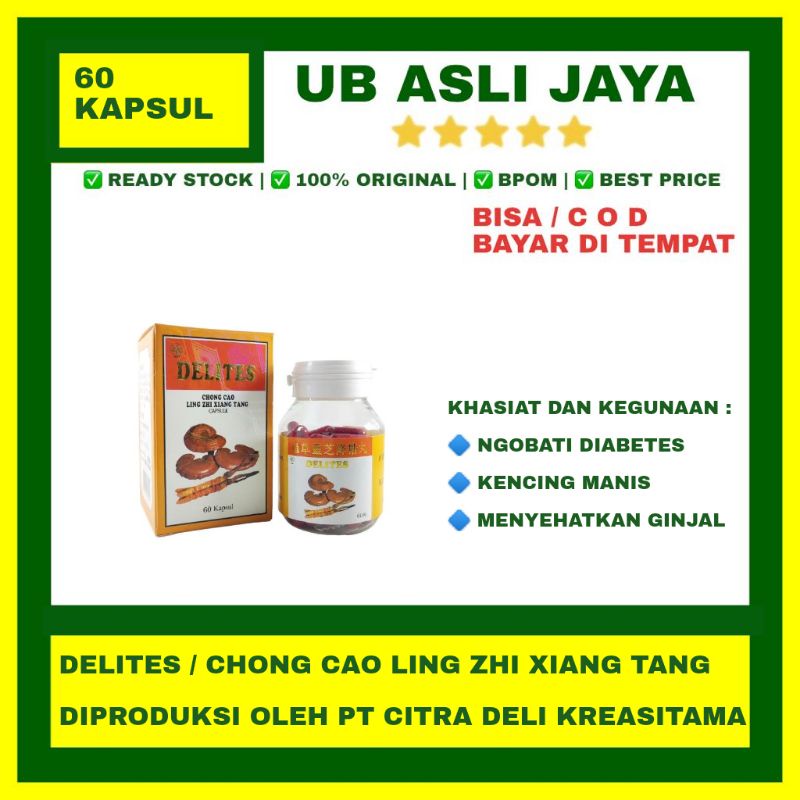Delites / Chong Cao Ling Zhi Xiang Tang 60 Kapsul diabetes pangkreas kencing manis