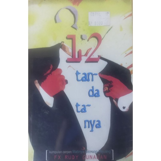 FX Rudy Gunawan: 12 Tanda Tanya (Kumpulan Cerpen)