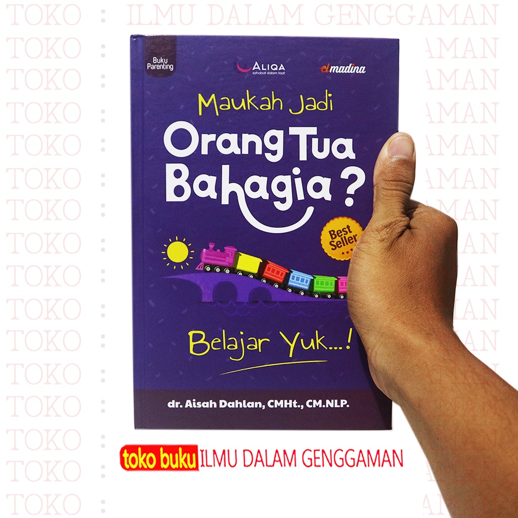 

Buku Parenting Maukah Jadi Orang Tua Bahagia - Penerbit Elmadina - IDG