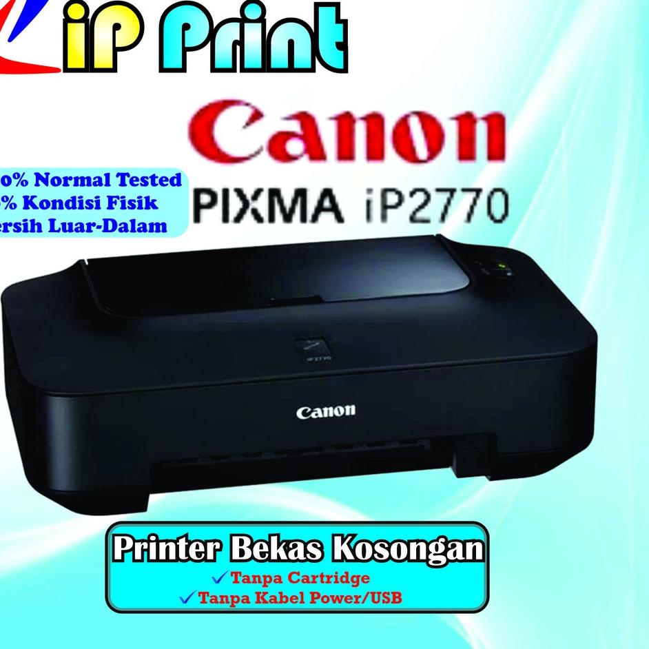 Tren Terbaru Printer Bekas Canon Pixma IP2770 IP.2770 IP 2770 Kosongan