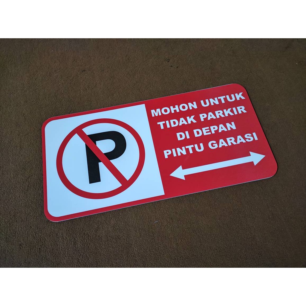 

Signage - AKRILIK - DILARANG PARKIR Proses cepat
