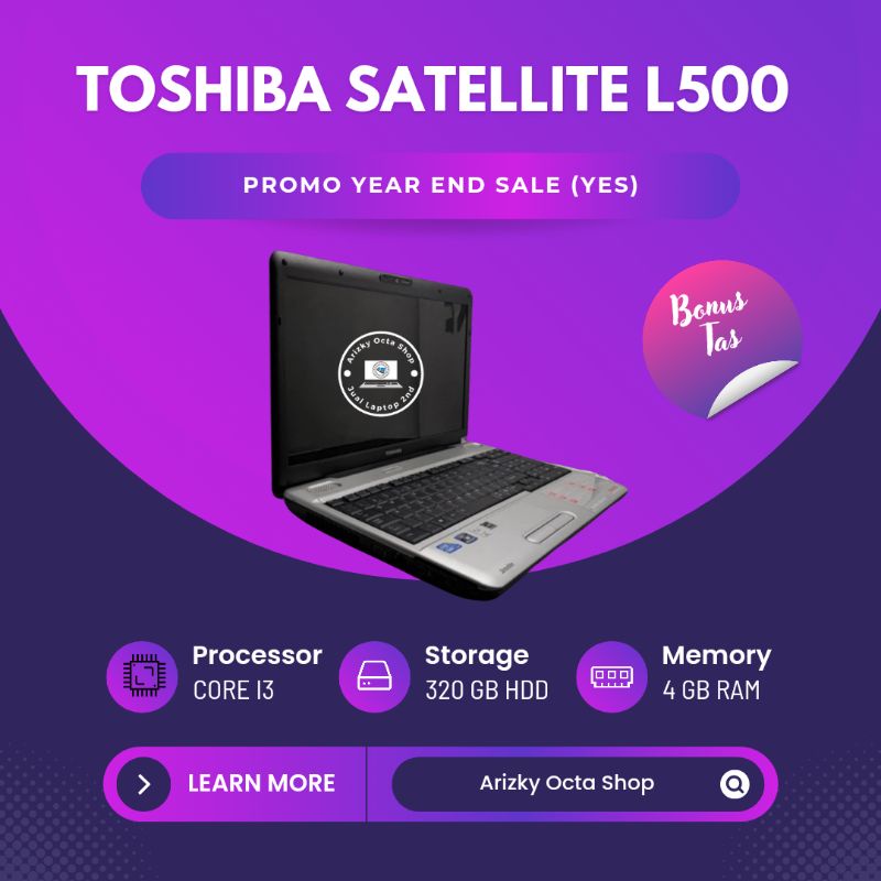 Laptop Toshiba I3 Satellite L500 4GB HDD 320GB Webcam Dvd Lcd 15.6inch Bonus Tas - Bergaransi