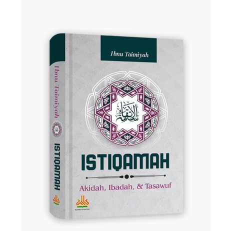 Istiqamah : Akidah, Ibadah & Tasawuf Ibnu Taimiyah Pustaka Al-Kautsar Hard cover