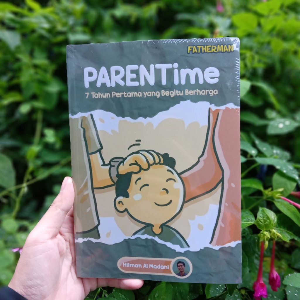 Buku PARENTime (Buku Parenting Islami & Psikologi) Fatherman Karya Hilman Al Madani
