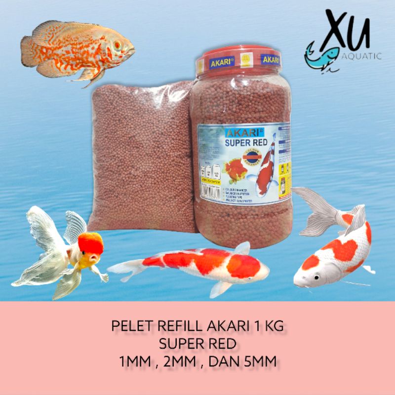 AKARI SUPER RED REFILL 1 KG 1MM 2MM DAN 5MM PELET PAKAN IKAN KEMASAN POLOS