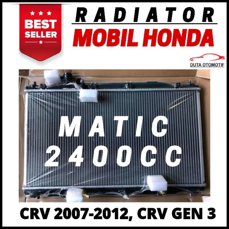 Radiator CRV 2007 2008 2009 2010 2011 2012, Crv Gen 3 2400CC MATIC