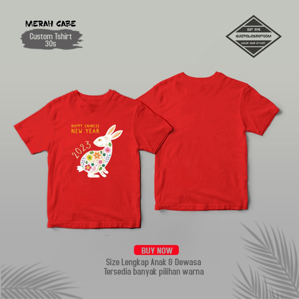 TYPE B12 Baju Imlek RABBIT FLOWERS - Kaos Imlek shio kelinci 2023 - Tshirt Chinese New year 2023 Rab