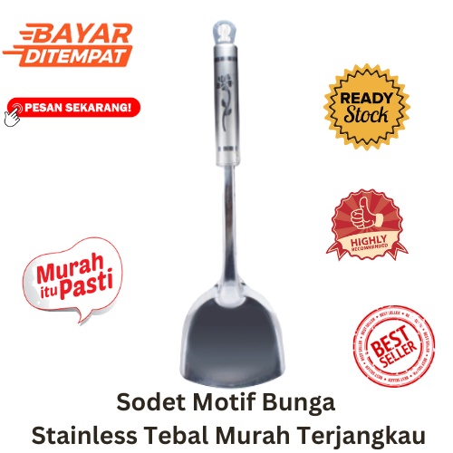 [BISA COD] DISKON Sodet Motif Bunga Stainless Tebal Murah Terjangkau Sodet Goreng Spatula Stainless 