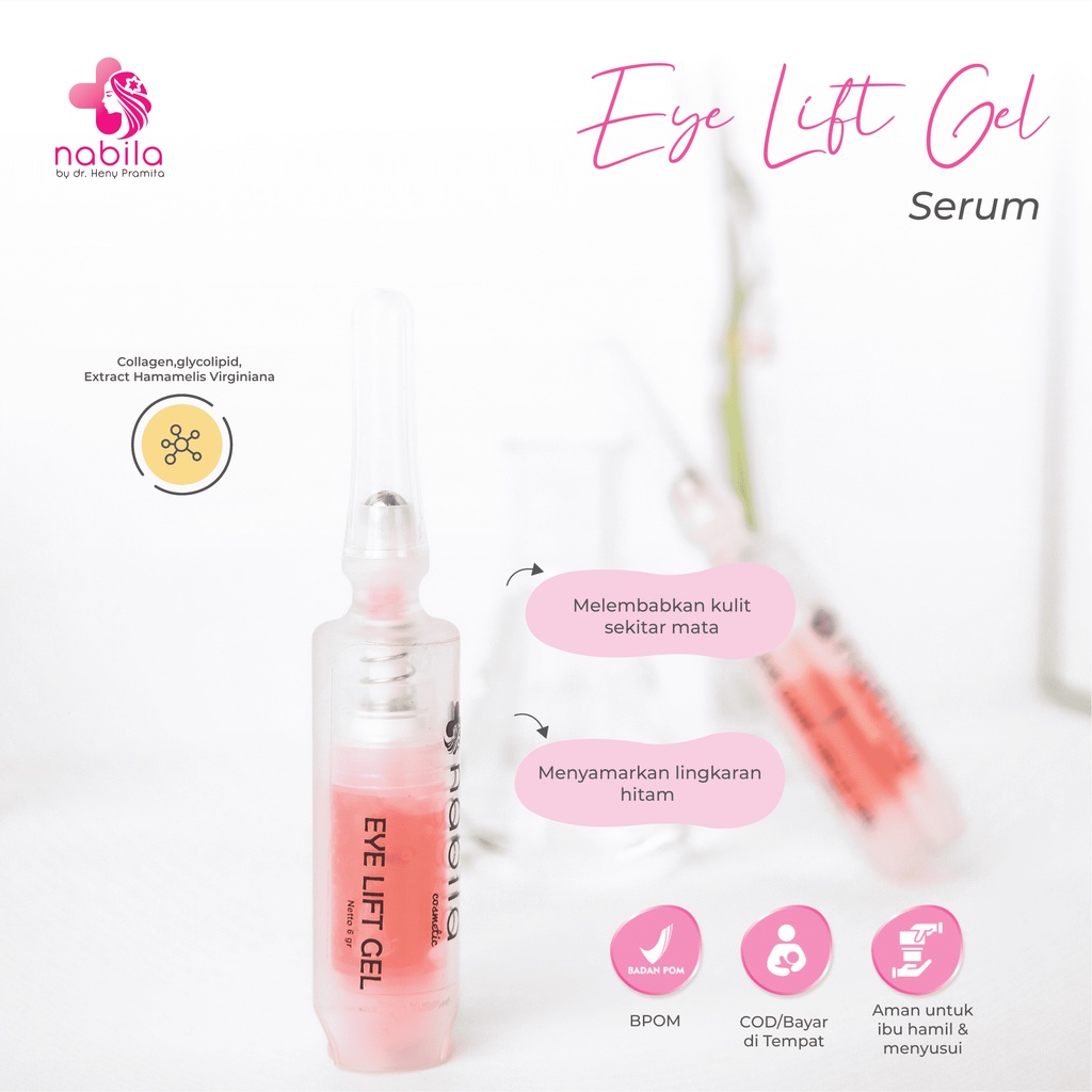 EYE LIFT GEL 6 GR | SERUM MATA KERUTAN GARIS HALUS | NABILA | NABILA SKINCARE | NABILASKINCARE