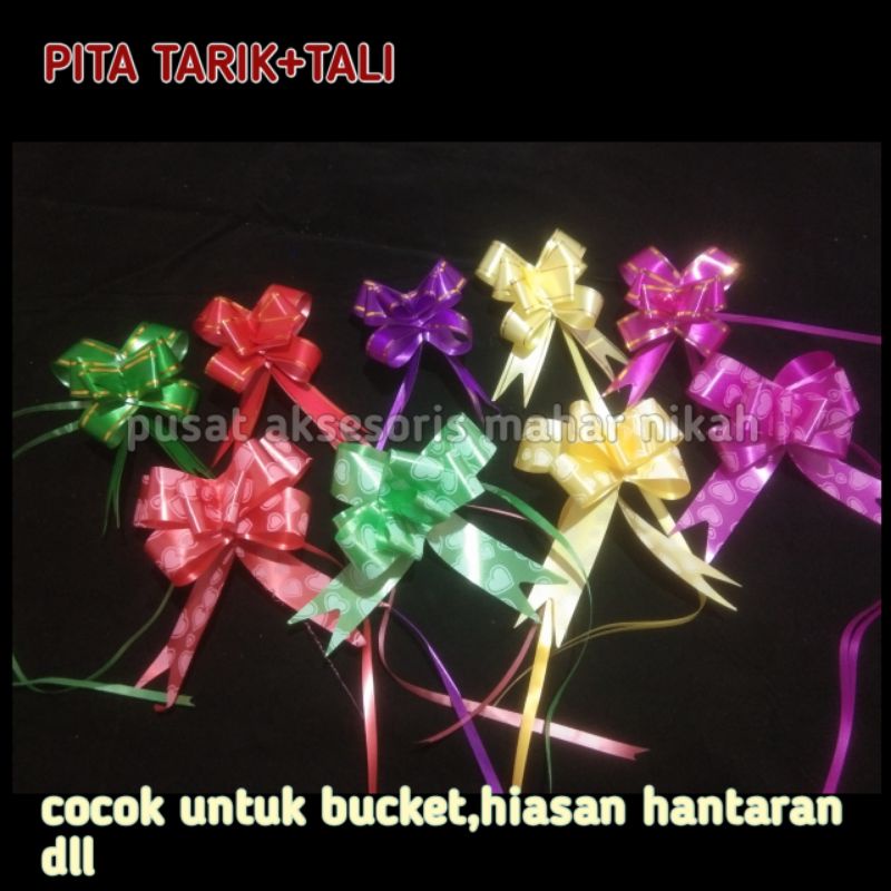 pita tarik+tali untuk bucket,hantaran,hiasan kado ,seserahan,mahar, dll