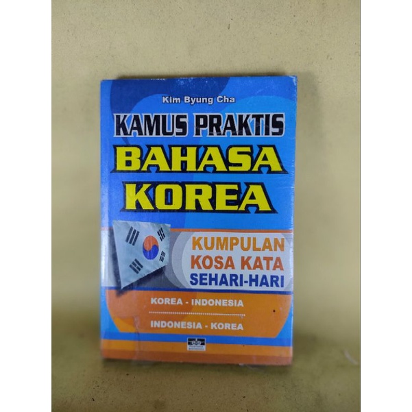 Kamus Praktis Bahasa Korea - Kumpulan Kosa kata Sehari-hari . t730/vu