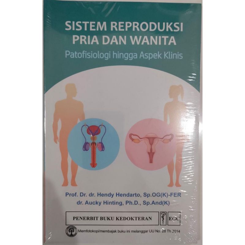 SISTEM REPRODUKSI PRIA DAN WANITA PATOFISIOLOGI HINGGA ASPEK KLINIS - HENDY HENDARTO