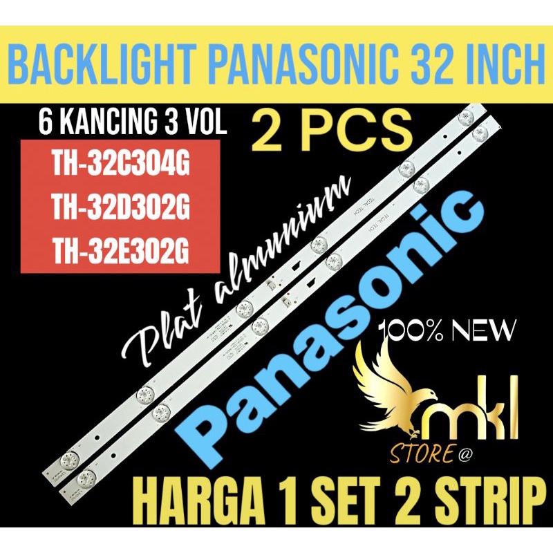 BACKLIGHT TV LED PANASONIC 32INCH TH 32C304G- TH 32D302G TH 32E302G BACKLIGHT TV LED 32INCH