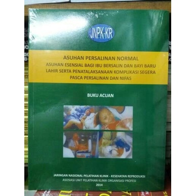 Asuhan Persalinan Normal ( Buku Acuan ) Tahun 2014.