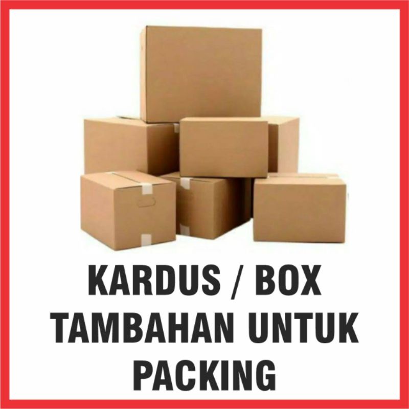 

DUS TAMBAHAN UNTUK PACKING
