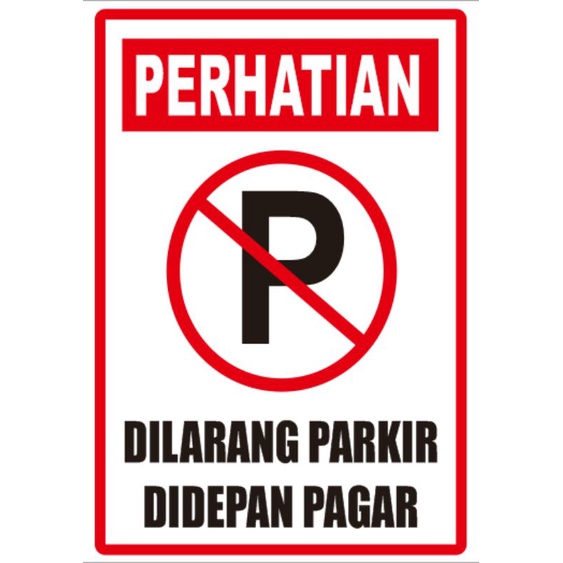 

Stiker Dilarang Parkir Depan Pagar Waterproof Tahan Air