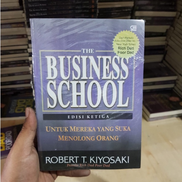 THE BUSINESS SCHOOL - ROBERT T KIYOSAKI
