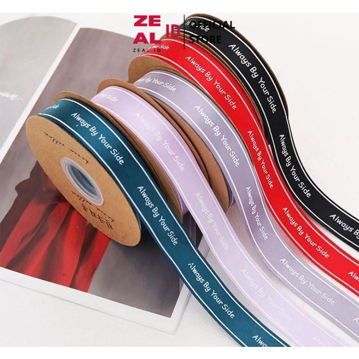 

ZEAL-ID - PTA1 SIDE Pita Satin Roll Motif Always By Your Side/Pita Kado 2.5cm/Pita Dekorasi Buket