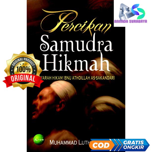 Percikan Samudra Hikmah: Syarah Hikam Ibnu Atho’illah As-Sakandari -Muhammad Luthfi Ghozali