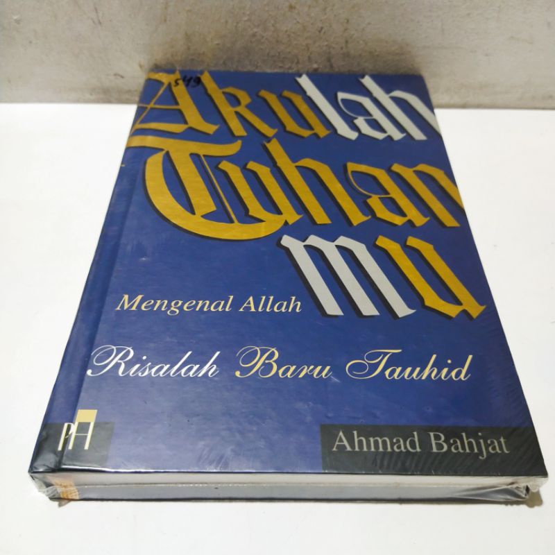 Buku Obral Super Murah - Buku Akulah Tuhanmu: Mengenal Allah Risalah Baru Tauhid