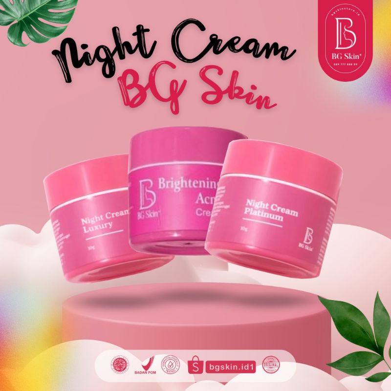 NIGHT CREAM LUXURY  BG SKIN BEAUTY GLOW BG SKINCARE BPOM ORIGINAL 100%
