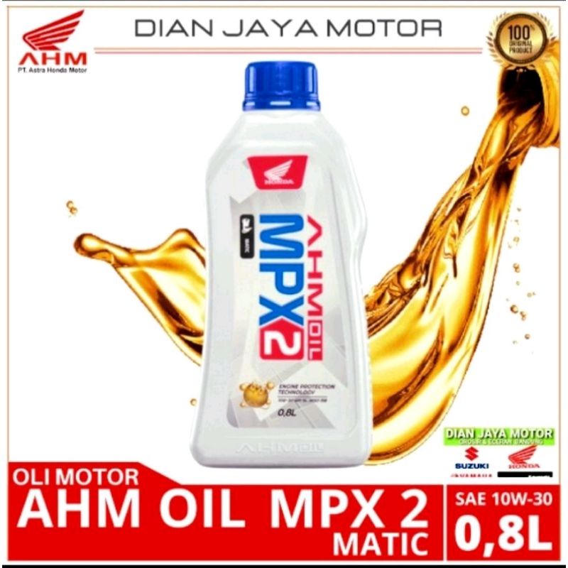 Oli Motor Matic Honda AHM OIL MPX2  0.8 10w 30 SL Oli Mesin Honda Vario Beat Scoopy spacy vario 125 