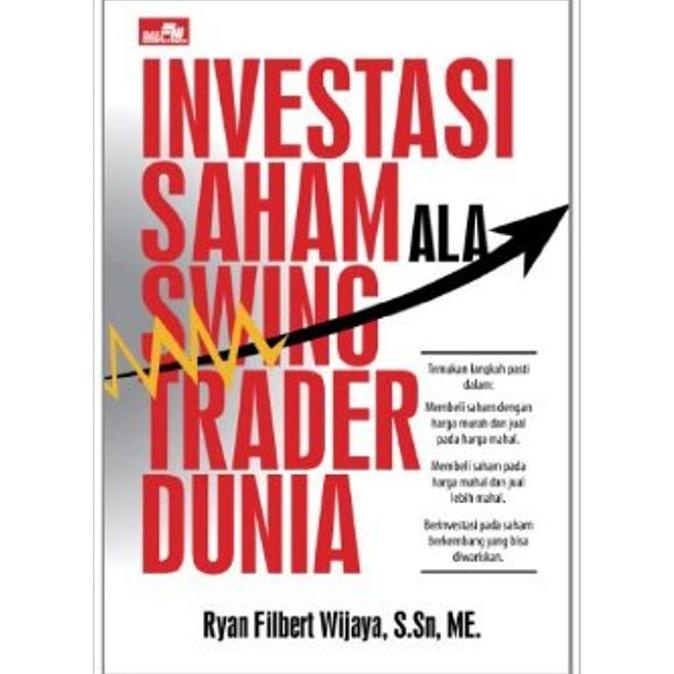 

Investasi Saham Ala Swing Trader Dunia . Ryan filbert S.Sn, ME