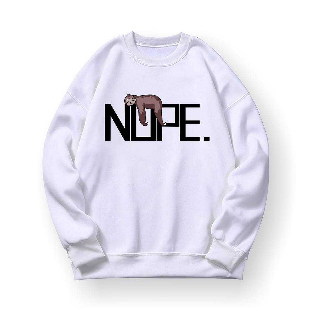 NOPE Sweatshirt Basic II Sweater Crewneck Print DTF II Sz M - XL Anak &amp; Dewasa ( Pria &amp; Wanita )