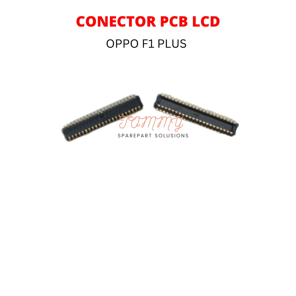 KONEKTOR LCD OPPO F1 PLUS