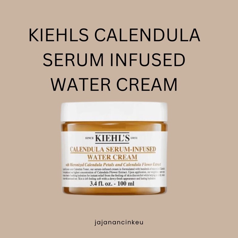 KIEHLS Calendula Serum Infused Water Cream- KIEHL’S Calendula