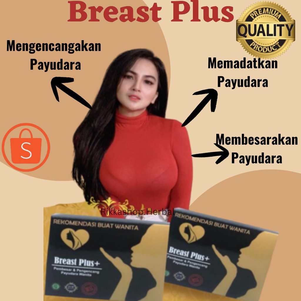 PEMBESAR PAYUDARA BREAST PLUS  Pengencang payudara 100% ampuh mampu membesarkan payudara dalam waktu