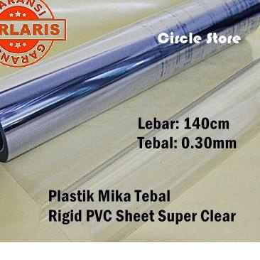 

▌▌▌ Plastik Mika Kaku Rigid PVC Super Clear Lebar 140cm Tebal 0,30mm