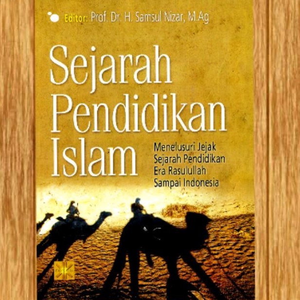 Jual Sejarah Pendidikan Islam By Prof. Dr. H. Samsul Nizar M.ag ...