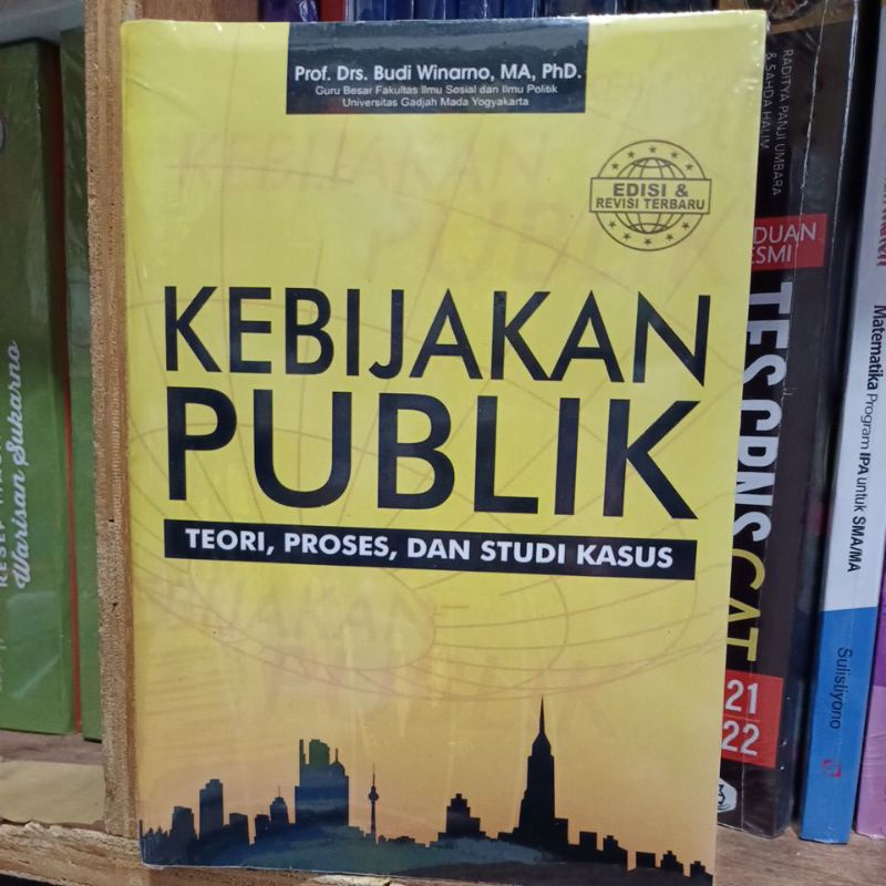 kebijakan publik teori,proses,dan studi kasus prof.drs.budi winarno,ma,phd