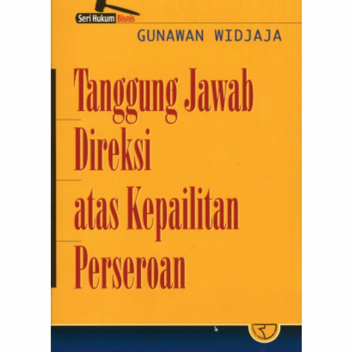 Bhd Seri Hukum Bisnis : Tanggung Jawab Direksi Atas Kepailitan Perseroan