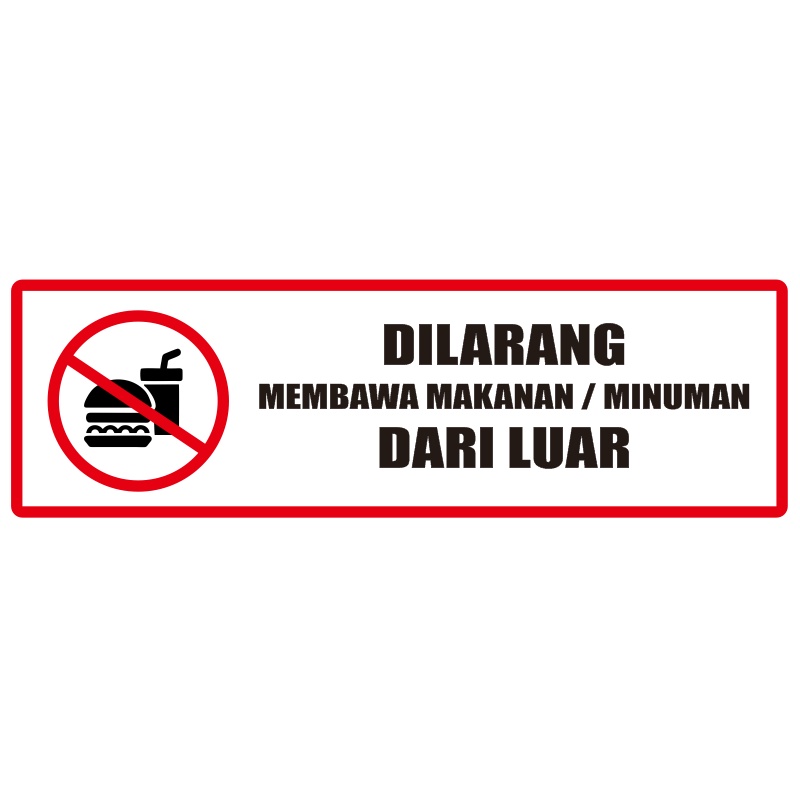 

Stiker Dilarang Bawa Makan Minum dari Luar Waterproof