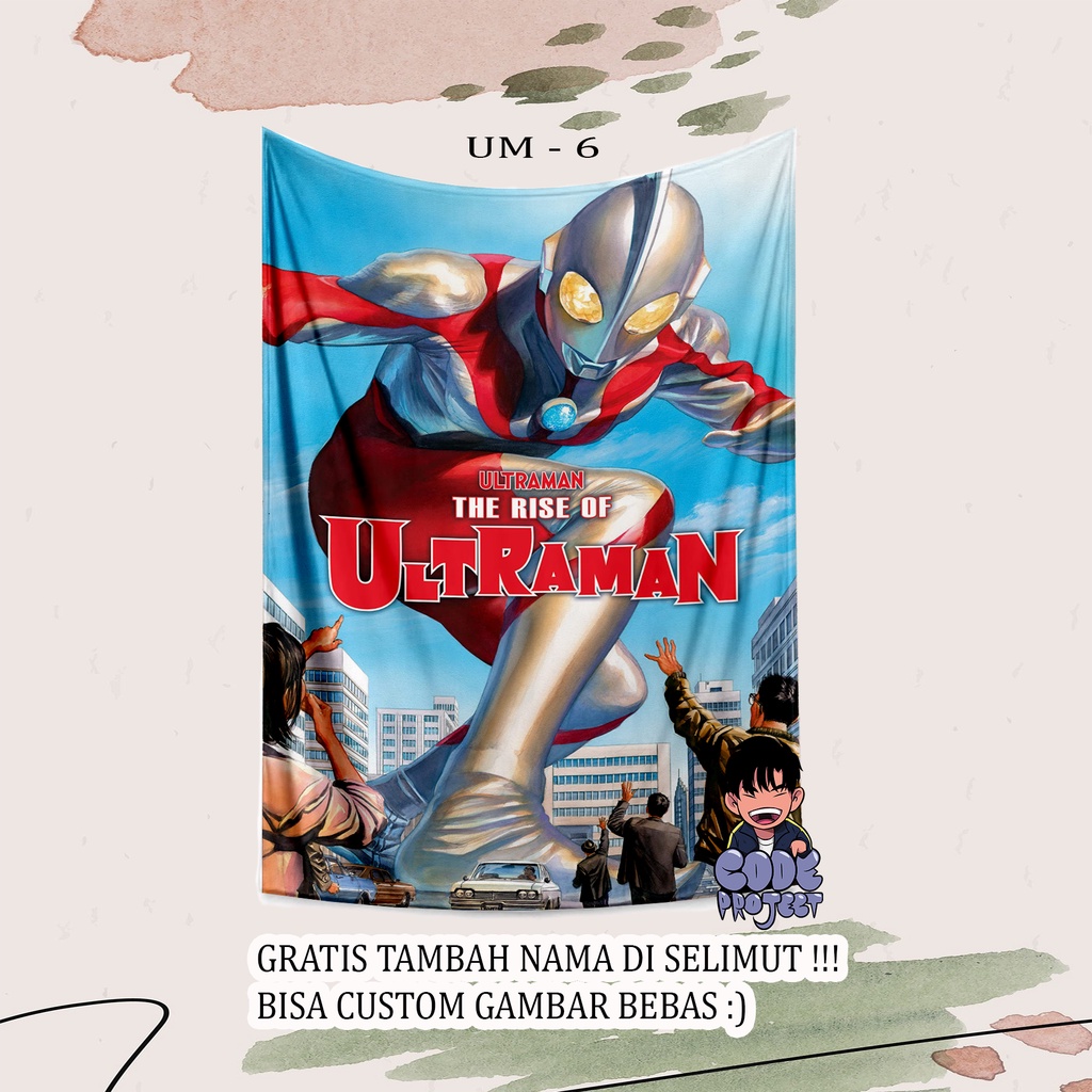 SELIMUT KARAKTER ULTRAMAN - ultraman - blanket custom - bisa custom nama - ultraman - kado ulang tah