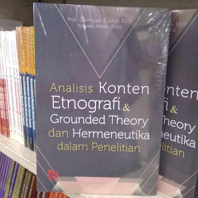 Analisis Konten Etnografi & Grounded Theory dan Hermeneutika - Darmiyati Zuchdy & Wiwiek Afifah