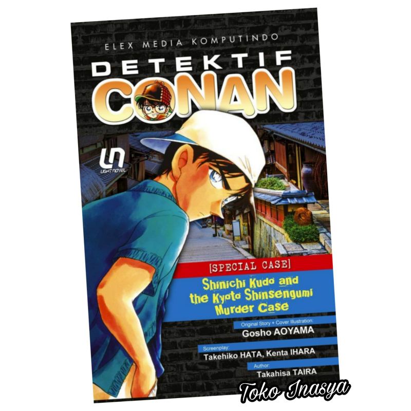 LIGHT NOVEL DETEKTIF CONAN / SHINICHI KUDO AND THE KYOTO SHINSENGUMI MURDER CASE / ORI SEGEL