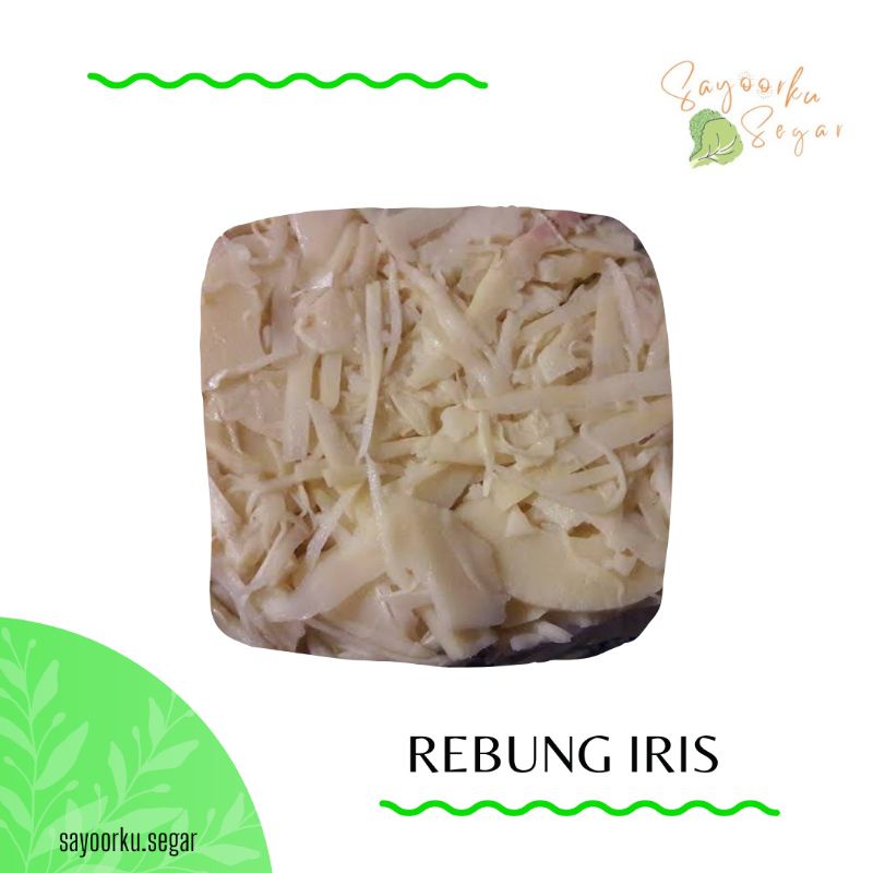 

KIRIM BESOK Rebung iris / sayur bambu muda / rebong