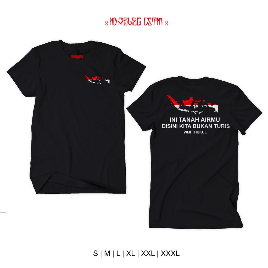 KAOS AKTIVIS INI TANAH AIRMU DI SINI KITA BUKAN TURIS