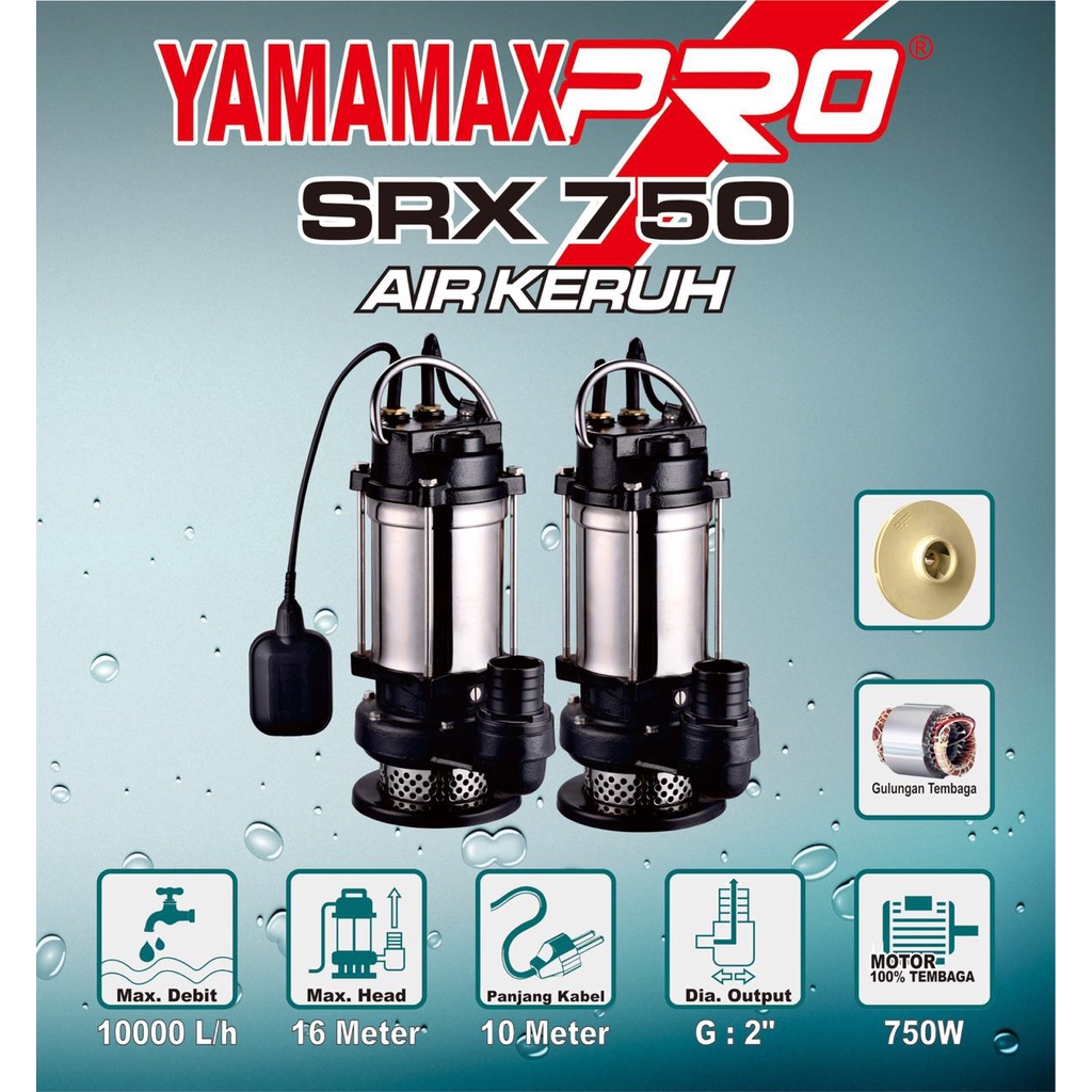 YAMAMAX SRX 750 M Pompa Celup Air Kotor Keruh 2 Inch SRX 750 Manual